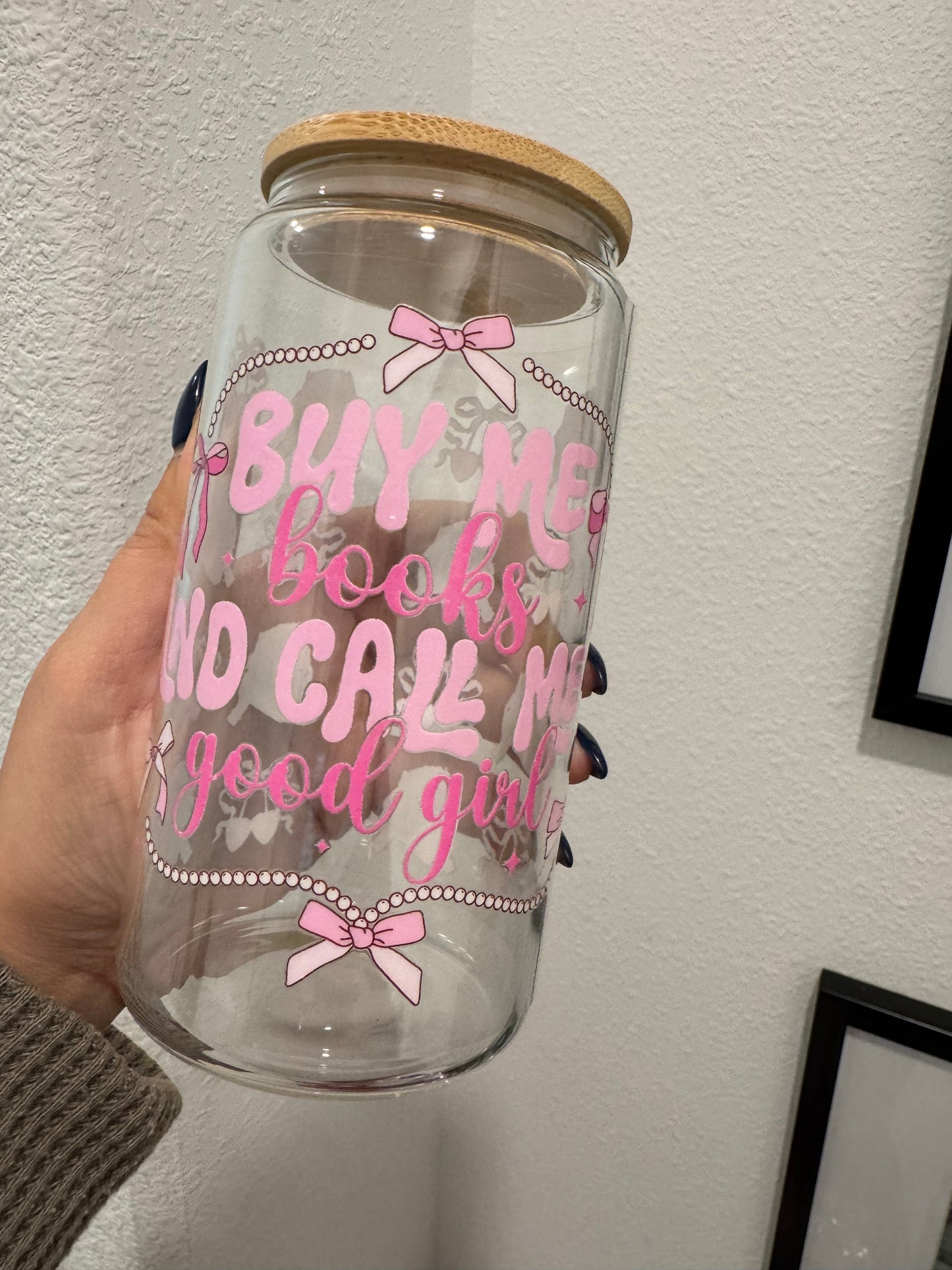 Buy Me Books and Call Me a Good Girl UV DTF Wrap Transfer 16oz | No Heat Needed | Waterproof | Permanent Adhesive