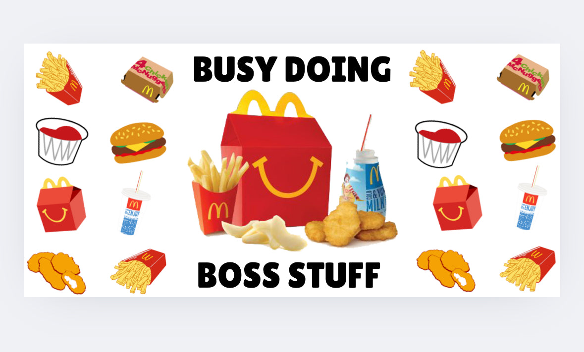 McDonald's Busy Doing Boss Stuff 2 UV DTF Wrap Transfer 16oz | No Heat Needed | Waterproof | Permanent Adhesive