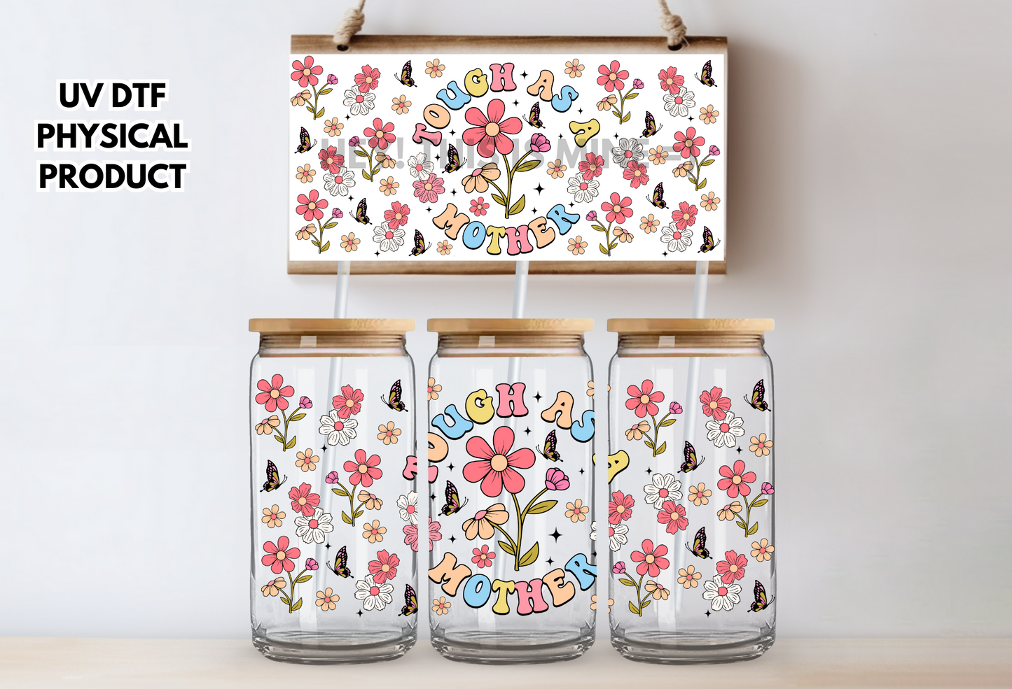 Tough As A Mother Mom Mothers Day UV DTF Wrap Transfer 16oz | No Heat Needed | Waterproof | Permanent Adhesive