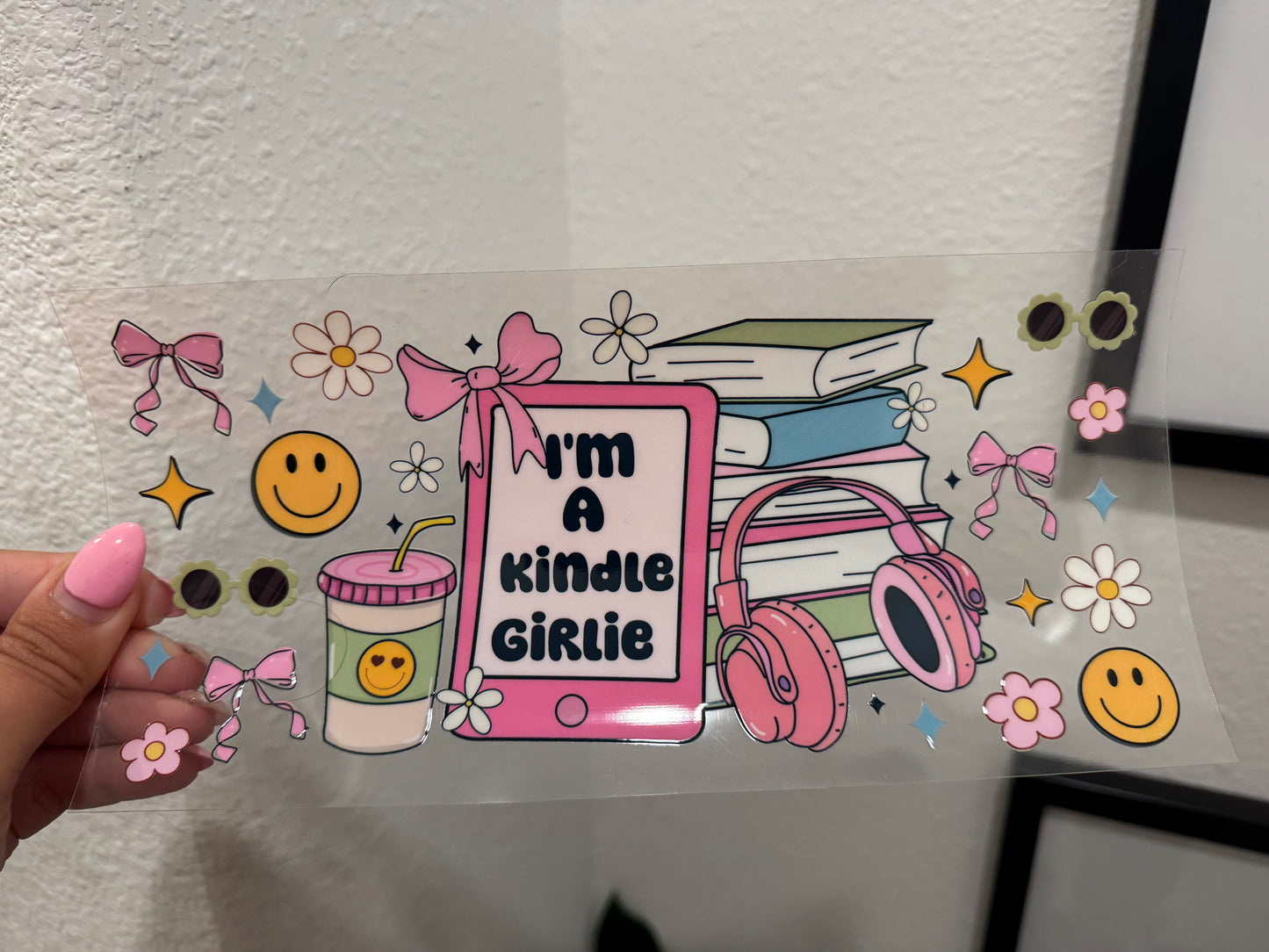 I'm a Kindle Girlie Books UV DTF Wrap Transfer 16oz | No Heat Needed | Waterproof | Permanent Adhesive