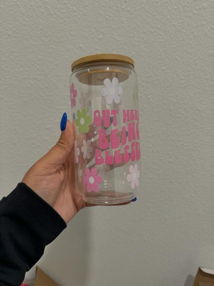 Out Here Being Blessed Flowers UV DTF Wrap Transfer 16oz | No Heat Needed | Waterproof | Permanent Adhesive