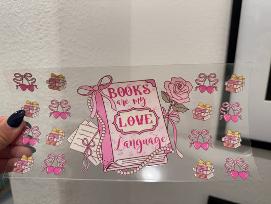 Books are my love language UV DTF Wrap Transfer 16oz | No Heat Needed | Waterproof | Permanent Adhesive