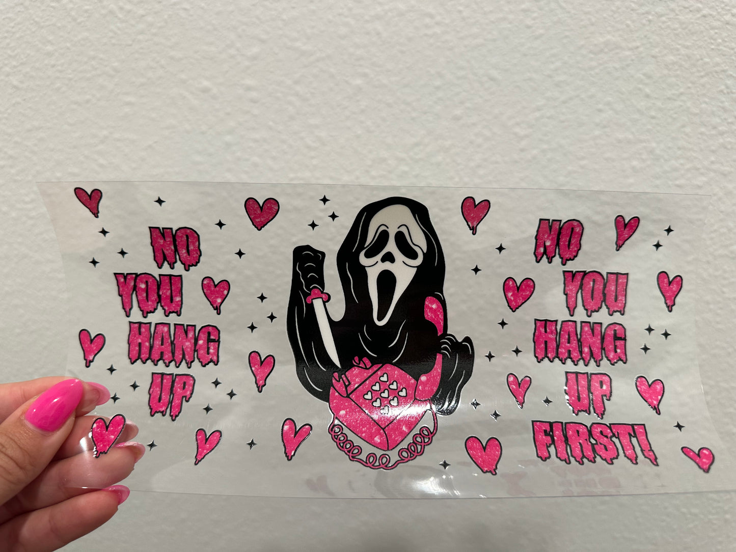 Horror Characters Ghost Face No You hang up UV DTF Wrap Transfer 16oz | No Heat Needed | Waterproof | Permanent Adhesive