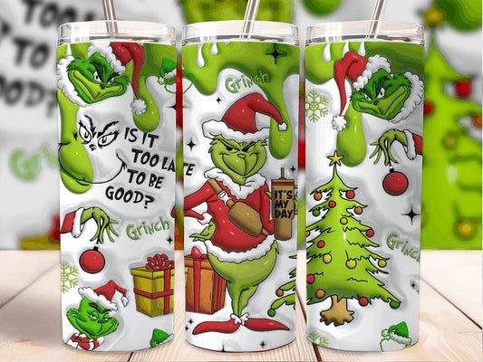 Grinch 3D Inflated 20oz Christmas Tumbler Is it Too Late to be Good