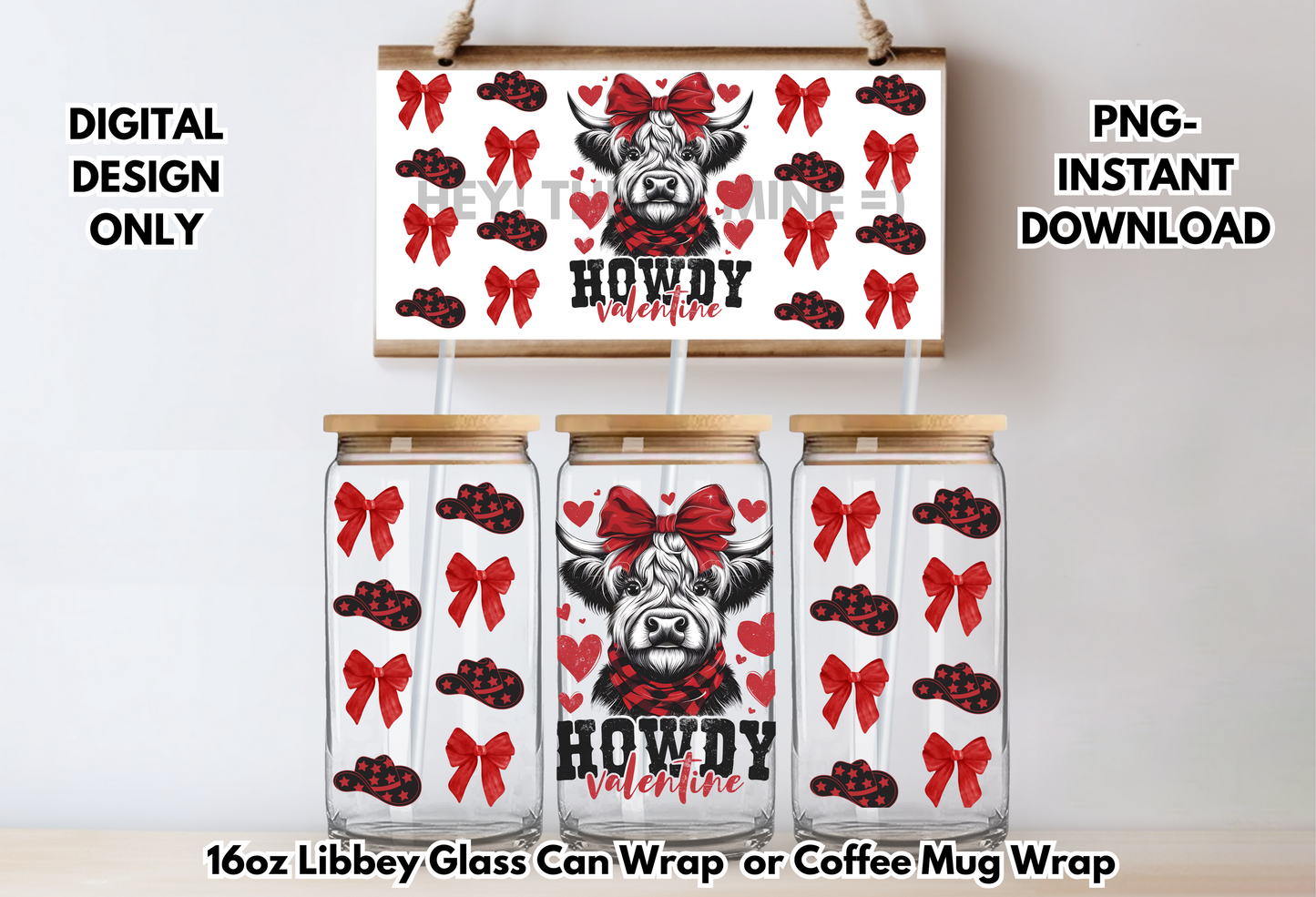 Howdy Highland Cow Valentines 16 oz-Coffee Mug PNG Digital Download Glass Can Sublimation