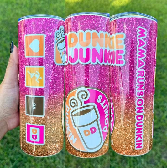 Dunkie Junkie Mama Runs on Dunkin 20 oz Tumbler