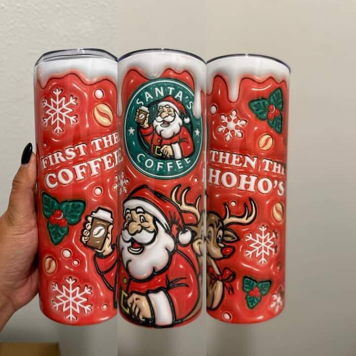 Santa First Coffee Then Ho Ho Ho's 20oz Tumbler