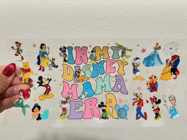 In My Disney Mama Era UV DTF Wrap Transfer | No Heat Needed | Waterproof | Permanent Adhesive