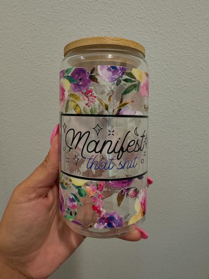 Manifest That Shit Floral UV DTF Wrap Transfer 16oz | No Heat Needed | Waterproof | Permanent Adhesive