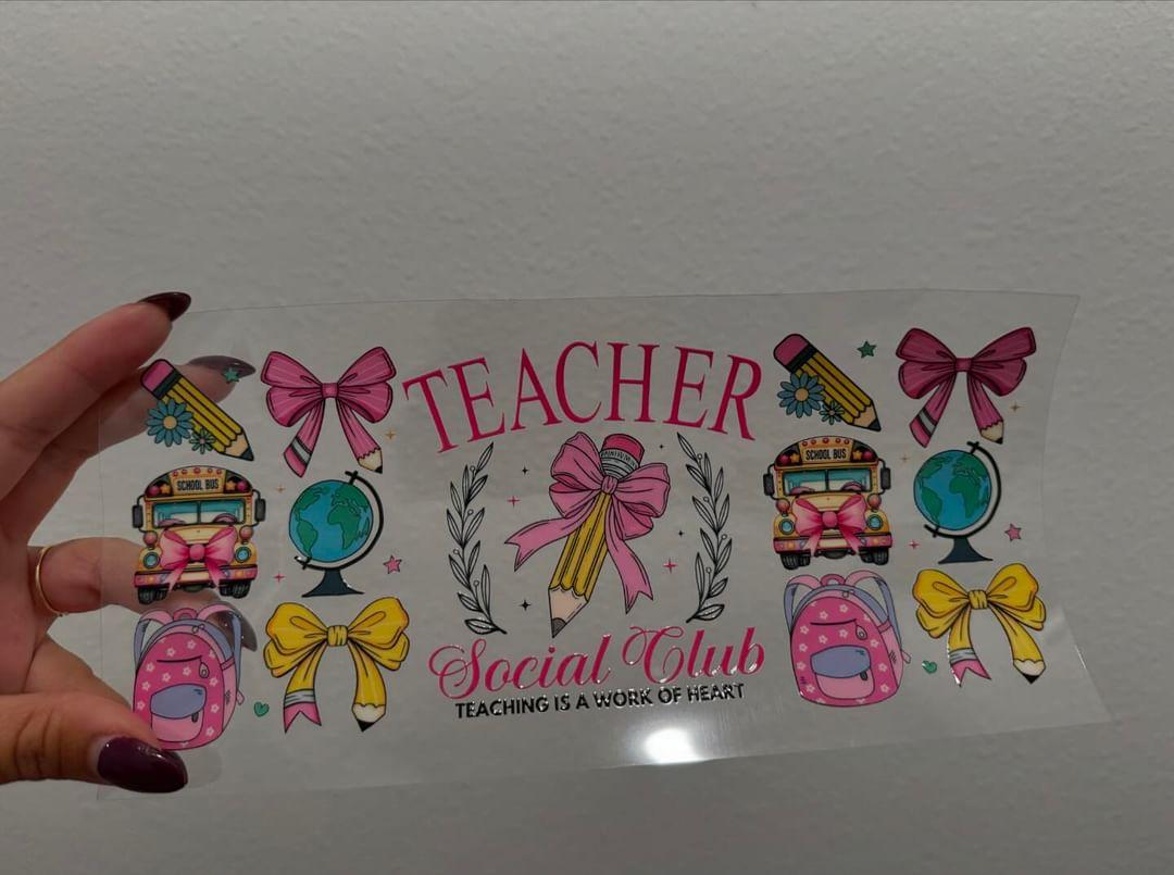 Teacher Social Club Teaching is a Work of Heart UV DTF Wrap Transfer 16oz | No Heat Needed | Waterproof | Permanent Adhesive