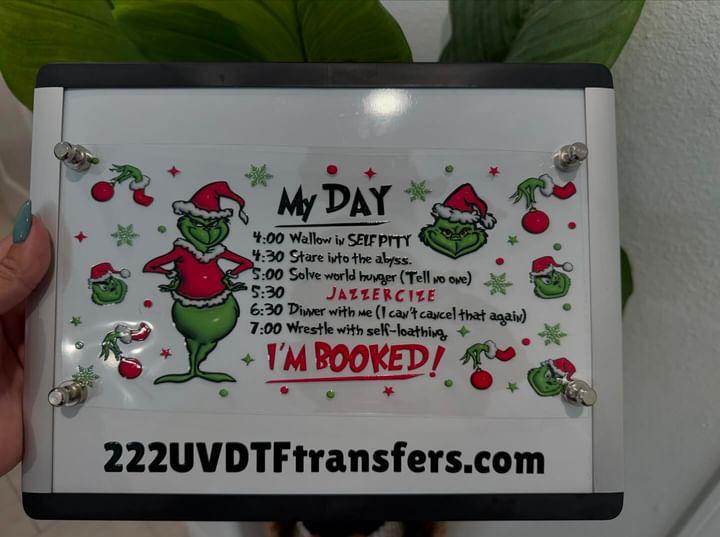 Christmas Grinch Schedule I'm Booked Jazzercise UV DTF Wrap Transfer 16oz | No Heat Needed | Waterproof | Permanent Adhesive