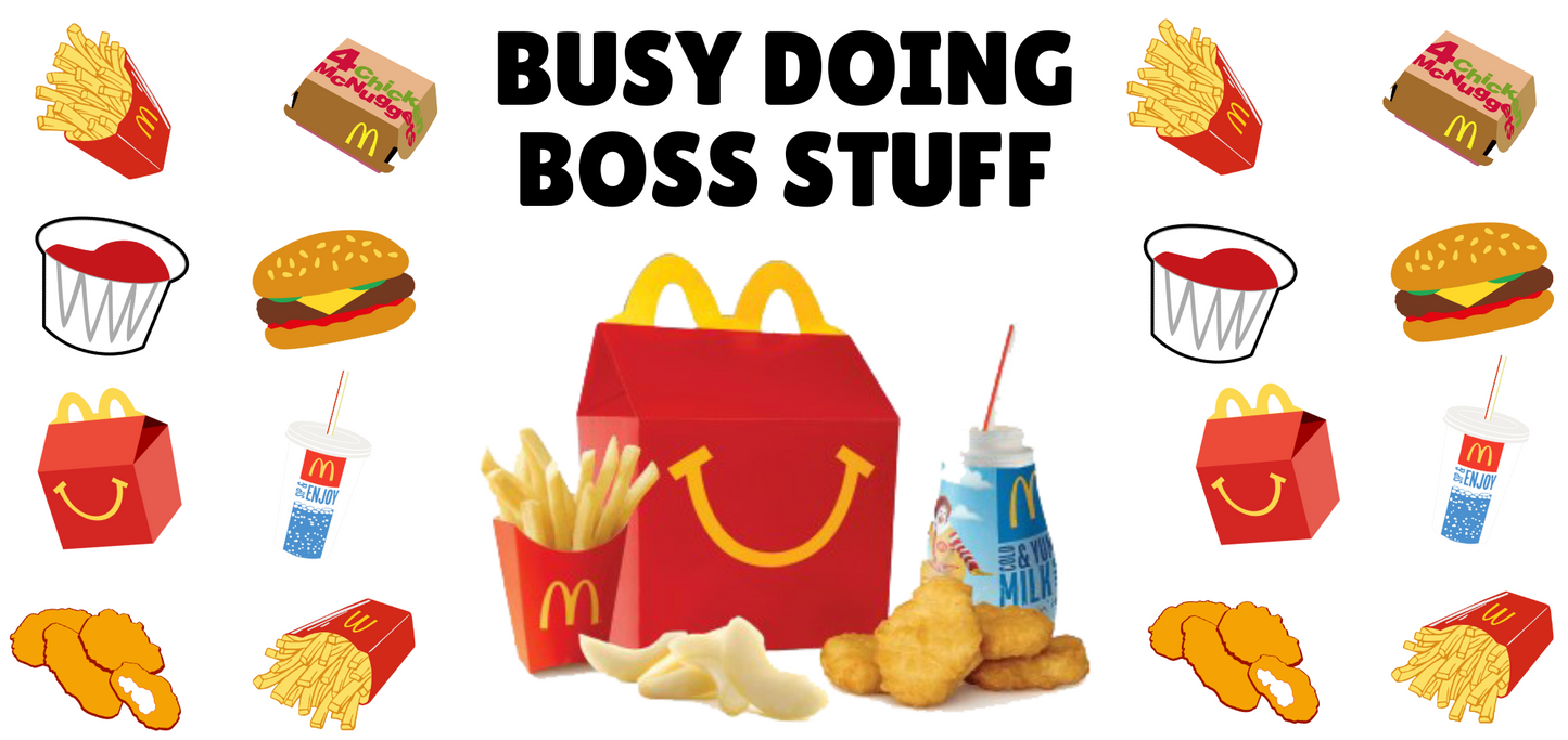 Busy Doing Boss Stuff McDonalds UV DTF Wrap Transfer 16oz | No Heat Needed | Waterproof | Permanent Adhesive