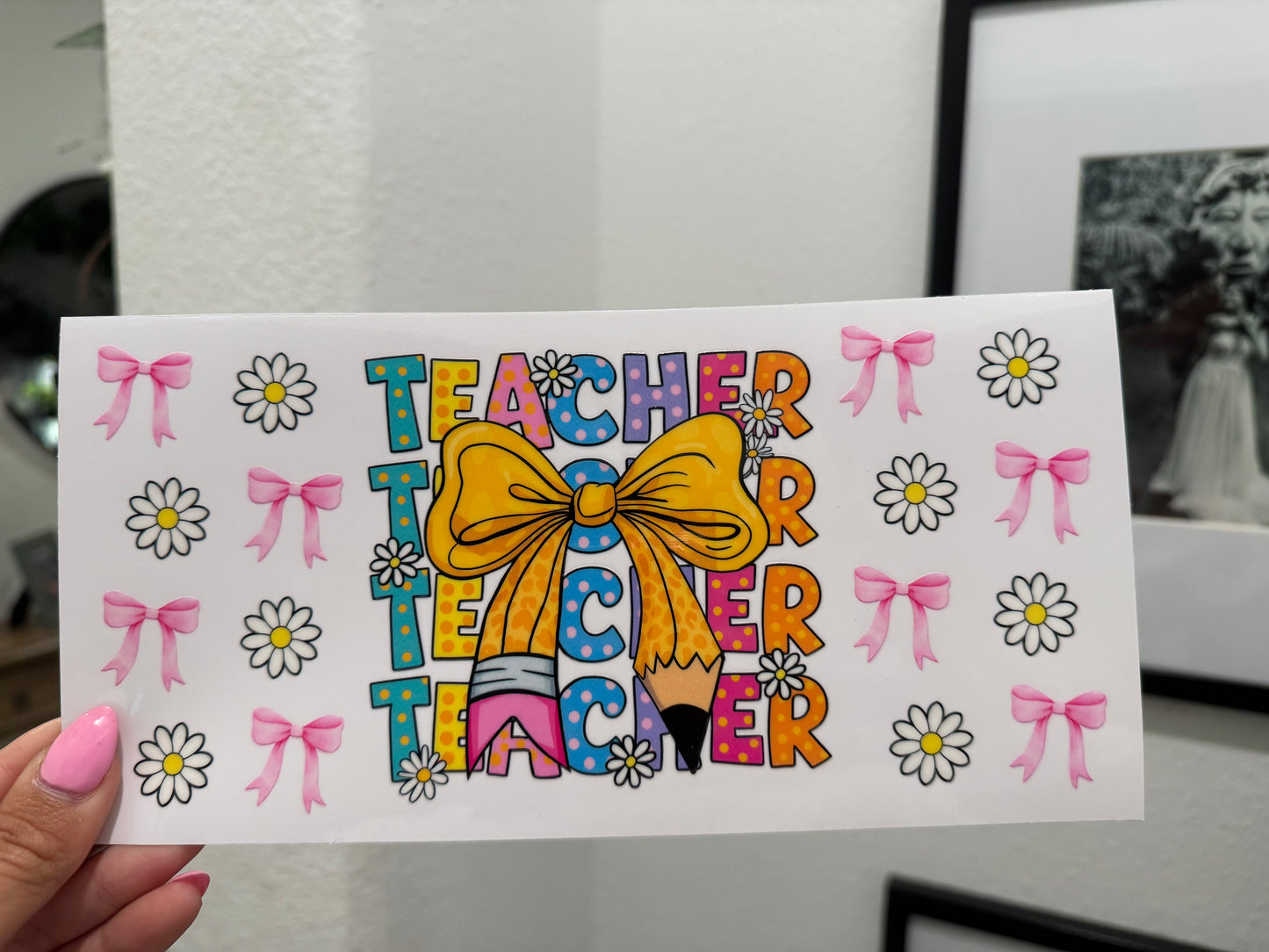 Teacher Daisy Bow UV DTF Wrap Transfer 16oz | No Heat Needed | Waterproof | Permanent Adhesive