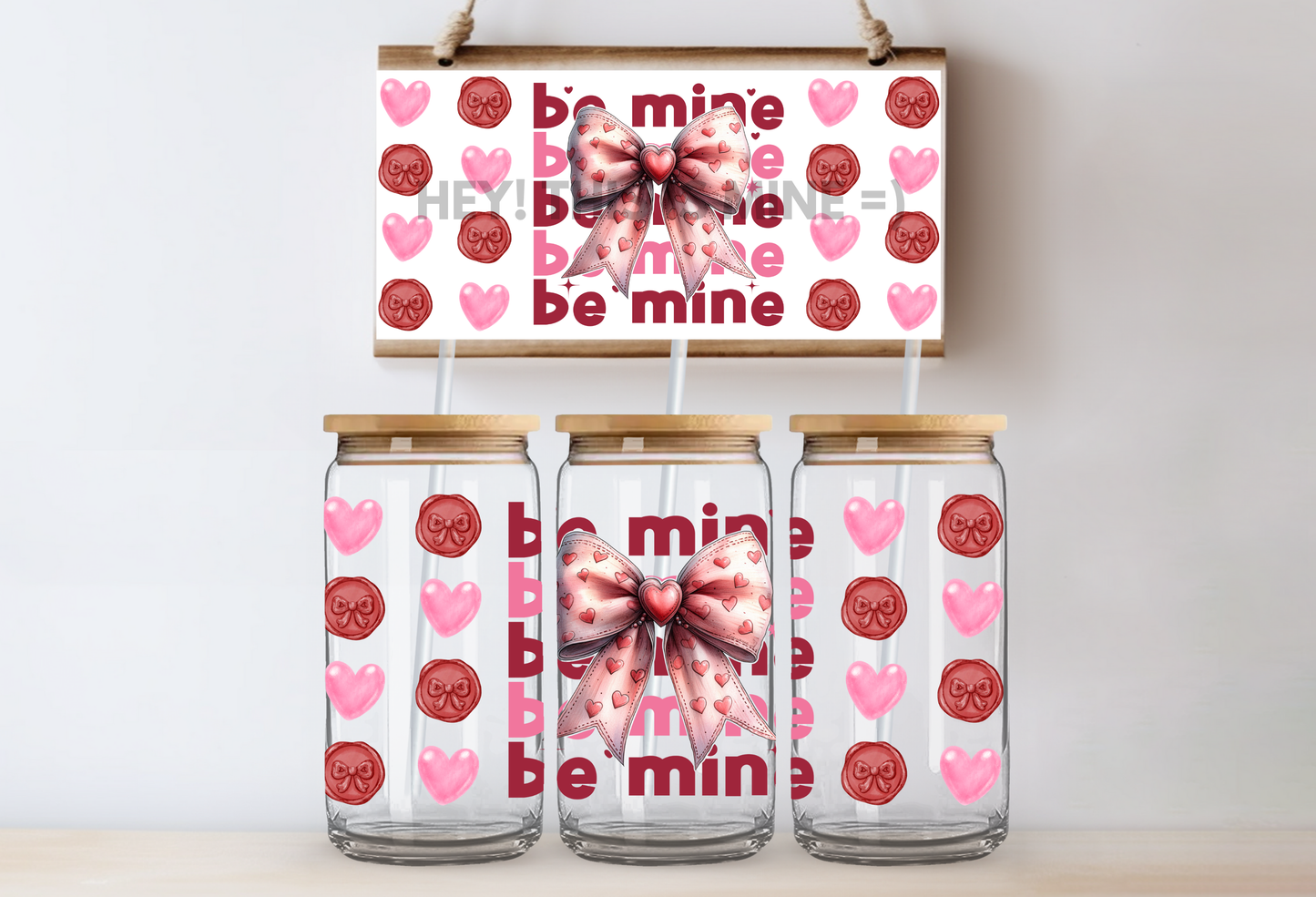 Be Mine Valentines 16oz UV DTF Wrap