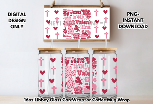 Retro Jesus is My Valentine 16 oz-Coffee Mug PNG Digital Download Glass Can Sublimation