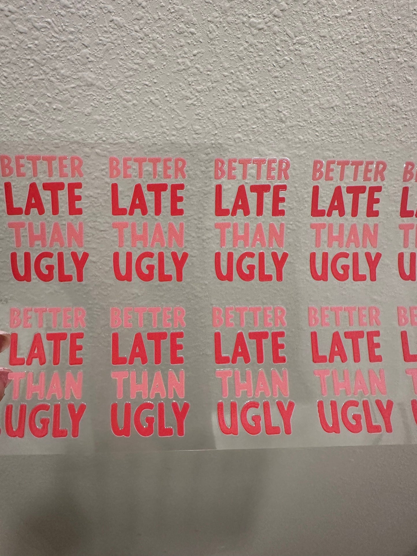 Better Late Than Ugly UV DTF Motel Keychain Sticker | No Heat Needed | Waterproof | Permanent Adhesive