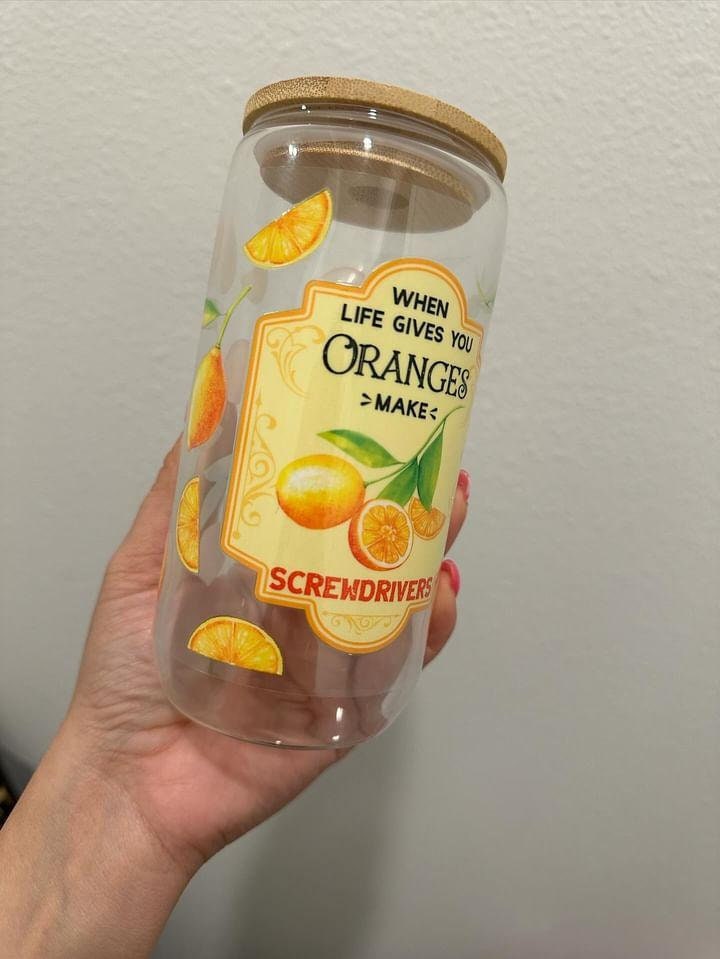 When Life Gives You Oranges, Make Screwdrivers UV DTF Wrap Transfer 16oz | No Heat Needed | Waterproof | Permanent Adhesive