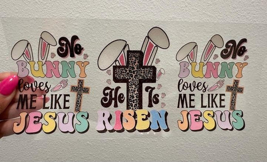 Easter No Bunny Loves Me Like Jesus UV DTF Wrap Transfer 16oz | No Heat Needed | Waterproof | Permanent Adhesive