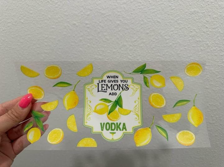 When Life Gives You Lemons, Add Vodka UV DTF Wrap Transfer 16oz | No Heat Needed | Waterproof | Permanent Adhesive