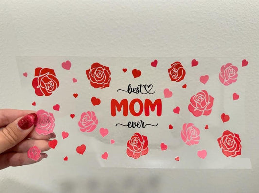 Best Mom Ever Red Pink Rose Mother's Day UV DTF Wrap Transfer 16oz | No Heat Needed | Waterproof | Permanent Adhesive