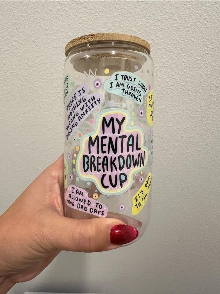 My Mental Breakdown Cup UV DTF Wrap Transfer 16oz | No Heat Needed | Waterproof | Permanent Adhesive