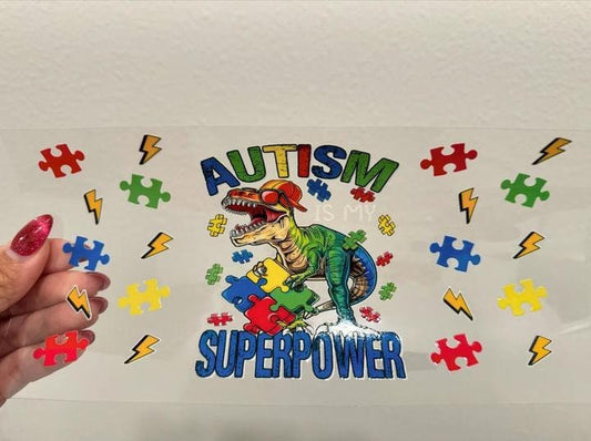 Autism is My Superpower T-Rex UV DTF Wrap Transfer 16oz | No Heat Needed | Waterproof | Permanent Adhesive