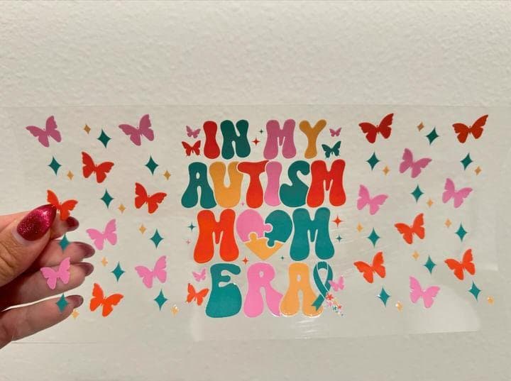 In My Autism Mom Era UV DTF Wrap Transfer 16oz | No Heat Needed | Waterproof | Permanent Adhesive