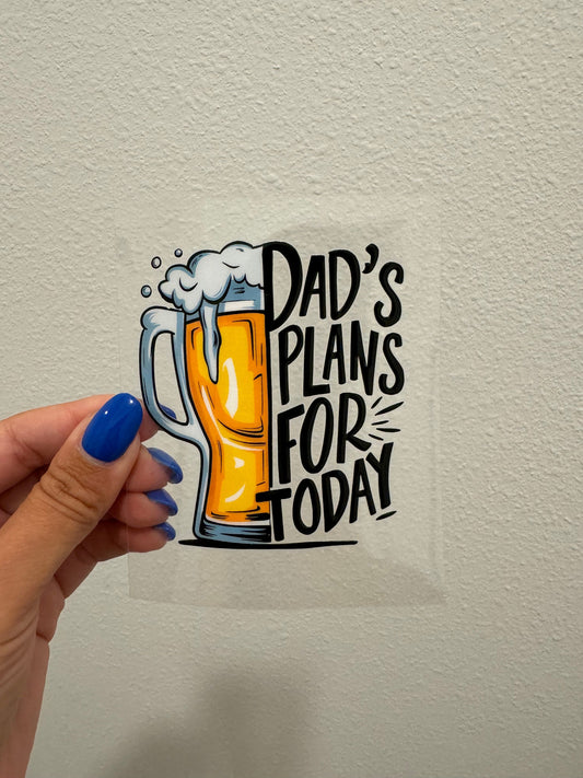 Dad Plans For Today UV DTF Wrap Transfer 16oz Pint Glass Beer Mug | No Heat Needed | Waterproof | Permanent Adhesive