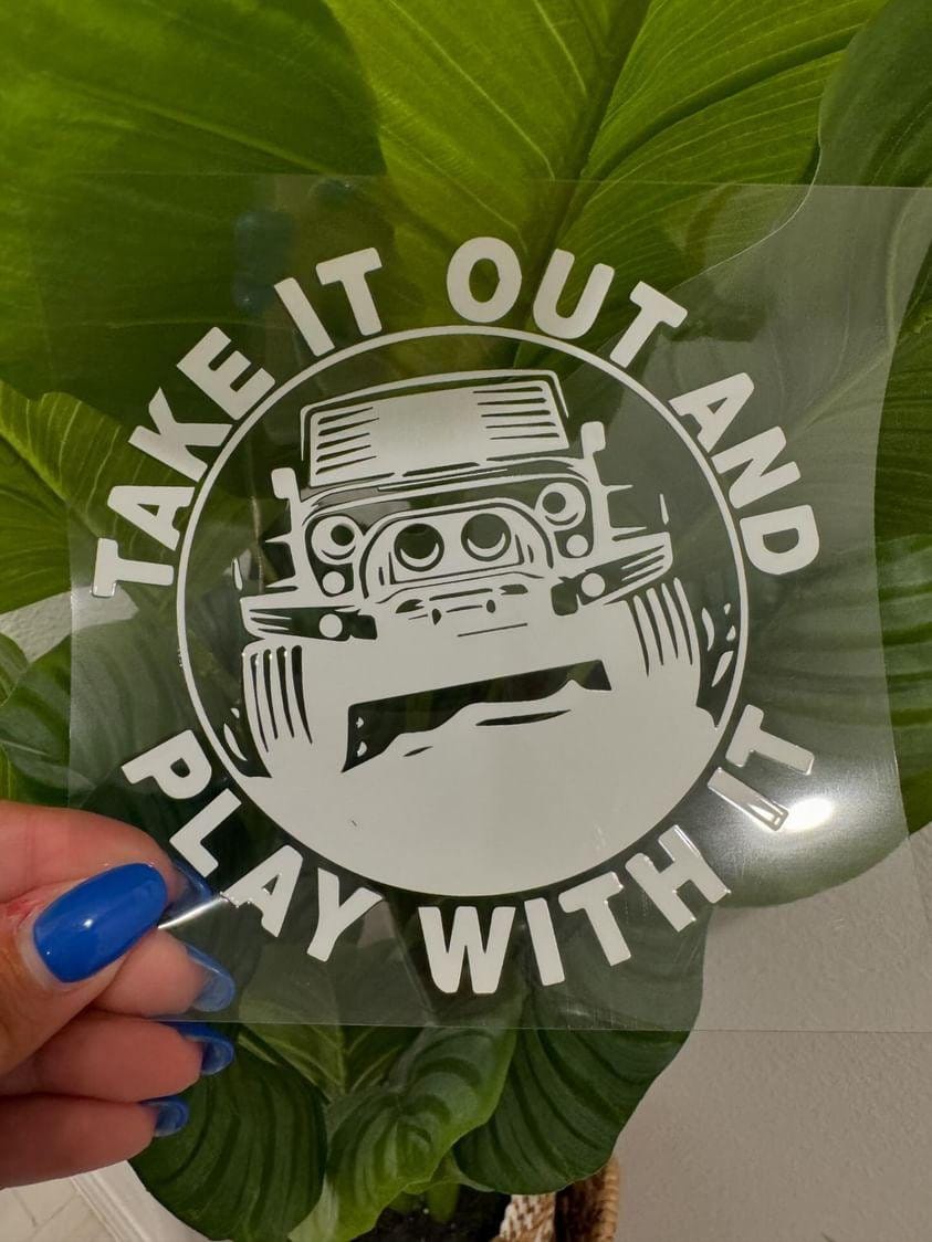 Take It Out And Play With It Jeep UV DTF Car Decal